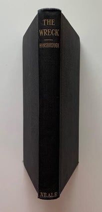Item #11922 The Wreck, An Historical and A Critical Study of the Administrations of Theodore...