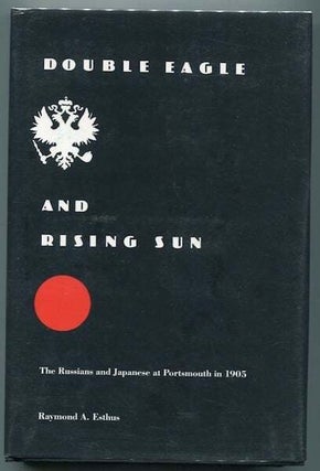 Item #12827 Double Eagle And Rising Sun. The Russians And The Japanese At Portsmouth In 1905....
