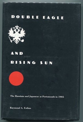 Item #12827 Double Eagle And Rising Sun. The Russians And The Japanese At Portsmouth In 1905....