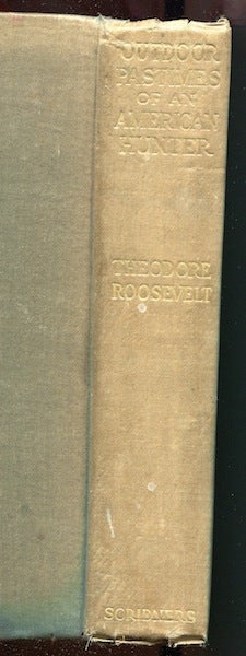 Item #13061 Outdoor Pastimes Of An American Hunter. Theodore Roosevelt.