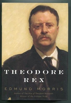 Item #13109 Theodore Rex. Edmund Morris