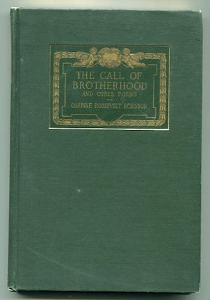 Item #13264 Call Of The Brotherhood And Other Poems. Corinne Roosevelt Robinson