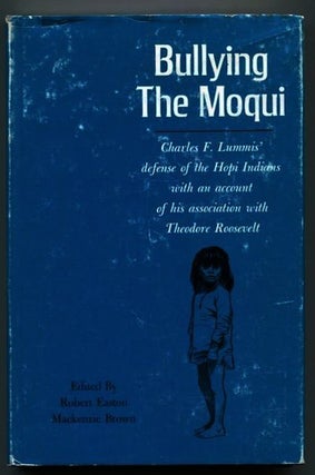 Item #13293 Bullying The Moqui; Edited with an Introduction by Robert Easton, Robert and...