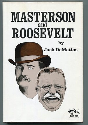 Item #13299 Masterson and Roosevelt. Jack DeMattos
