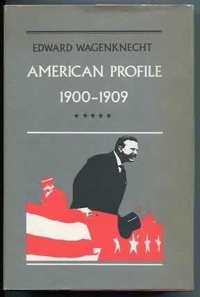Item #13310 American Profile 1900-1909. Edward Wagenknecht