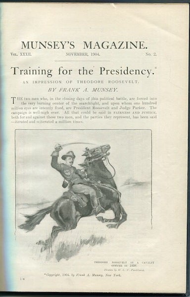 Item #13321 Training For The Presidency; An Impression of Theodore Roosevelt. Frank Munsey.