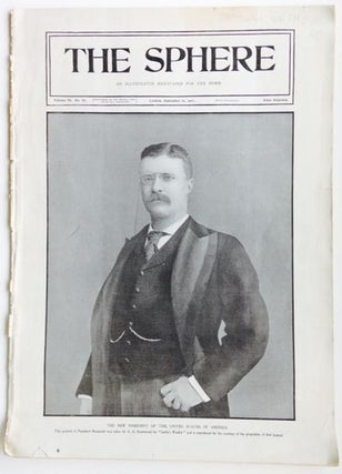 Item #13627 The Sphere, September 21, 1901; An Illustrated Paper For The Home. Theodore Roosevelt