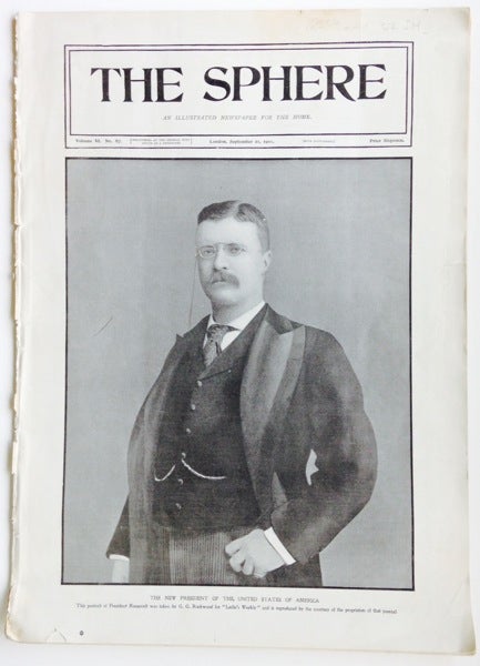 Item #13627 The Sphere, September 21, 1901; An Illustrated Paper For The Home. Theodore Roosevelt.