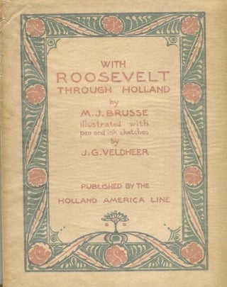Item #13772 With Roosevelt Through Holland; decorated and illustrated with pen and ink sketches...