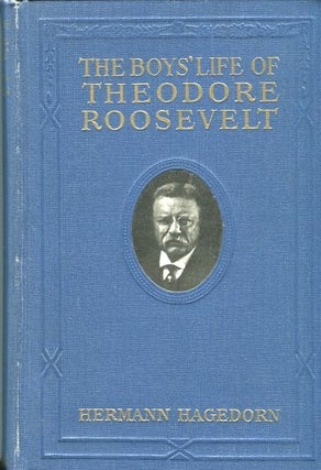 Item #13821 The Boy's Life of Theodore Roosevelt. Hermann Hagedorn