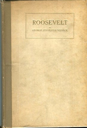 Item #13835 Roosevelt, A Study In Ambivalence. George Sylvester Viereck