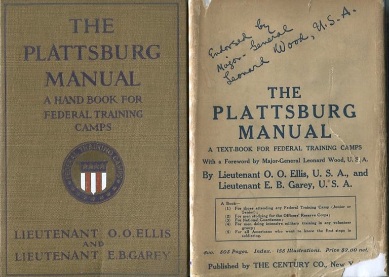 Item #13880 The Plattsburg Manual; A Handbook For Federal Training Camps. Foreword by General Leonard Wood. Oglesby O. O., E. B. Garey.