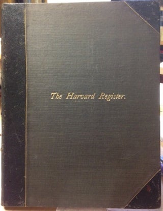 The Harvard Register; Volumes I & II. A Monthly Periodical, Devoted To The Interests Of. Edited, published at Harvard.