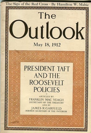 Item #14135 President Taft And The Roosevelt Policies; Outlook May 18, 1912. Theodore Roosevelt