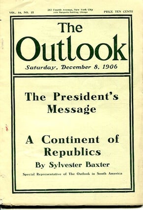 Item #14446 The President's Message The Outlook. December 8, 1906. Theodore Roosevelt