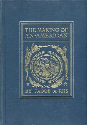 Item #14502 The Making of An American. Jacob Riis