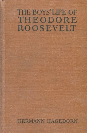 Item #15100 The Boy's Life of Theodore Roosevelt; Edited for School Use By H. C. Newton. Hermann...