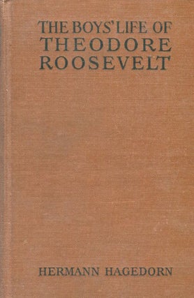 Item #15100 The Boy's Life of Theodore Roosevelt; Edited for School Use By H. C. Newton....