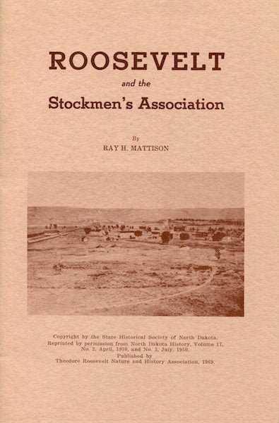 Item #15186 Roosevelt and the Stockman’s Association. Ray Mattison.
