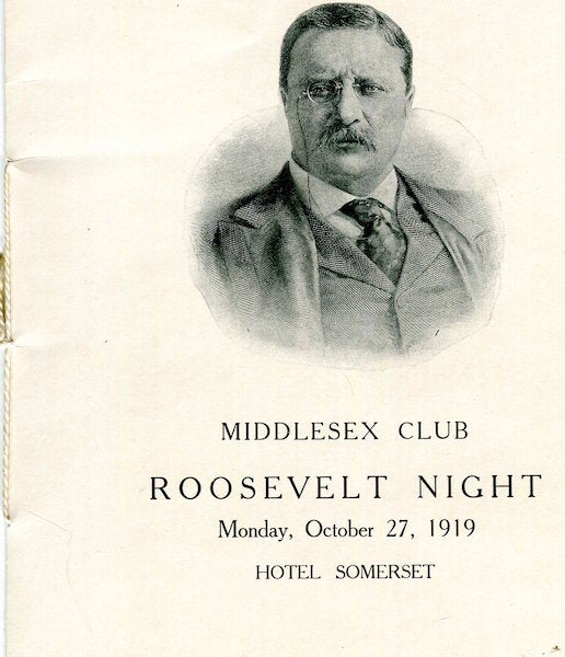 Item #15215 Middlesex Club Roosevelt Night, Monday, October 27, 1919, Hotel Somerset. Theodore Roosevelt.