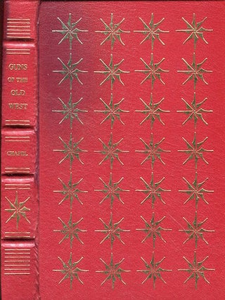 Item #16428 Guns Of The Old West. Charles Edward Chapel