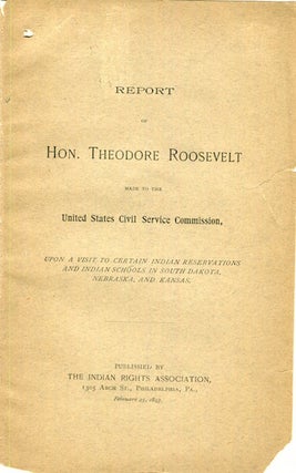 Item #16746 Report of Hon. Theodore Roosevelt Made To The United States Civil Service Commission,...