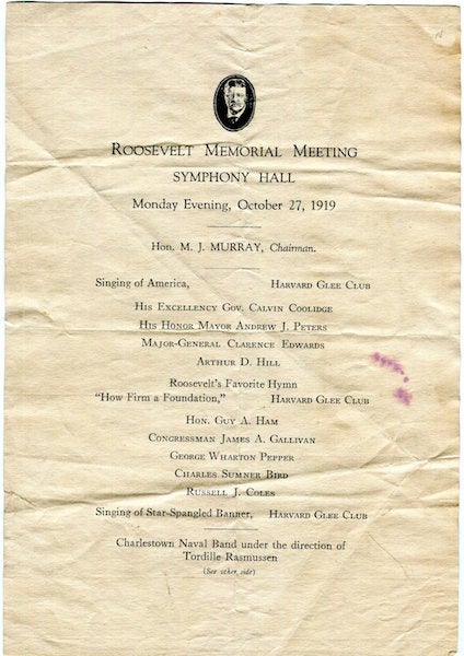 Item #16760 Roosevelt Memorial Meeting Symphony Hall Monday Evening, October 27, 1919 Broadsheet Announcement / Program. Theodore Roosevelt.