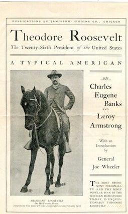 Item #16768 Theodore Roosevelt; The Twenty-Sixth President Of The United States, A Typical...