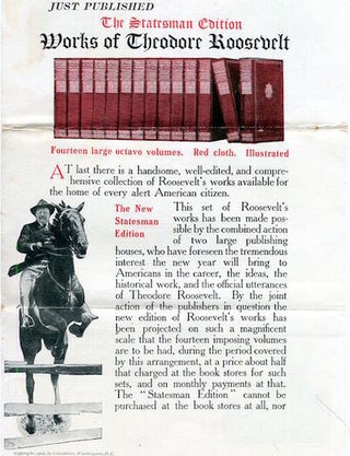 Item #16769 (Prospectus) The Works Of Theodore Roosevelt; The Statesman's Edition. Theodore...