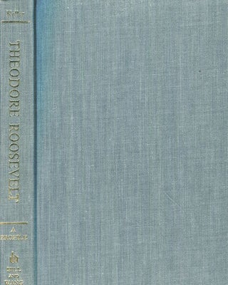 Item #17537 Theodore Roosevelt A Profile. Morton Keller