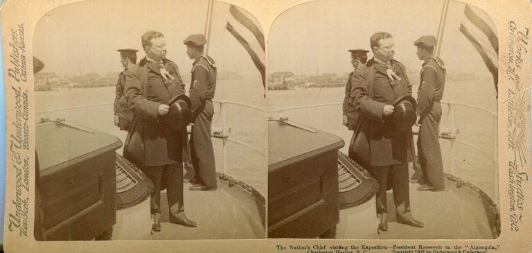 Item #17566 Stereo View Of The Nation’s Chief Visiting The Exposition - President Roosevelt On The “Algonquin”, Charlestown Harbor S.C. Theodore Roosevelt.