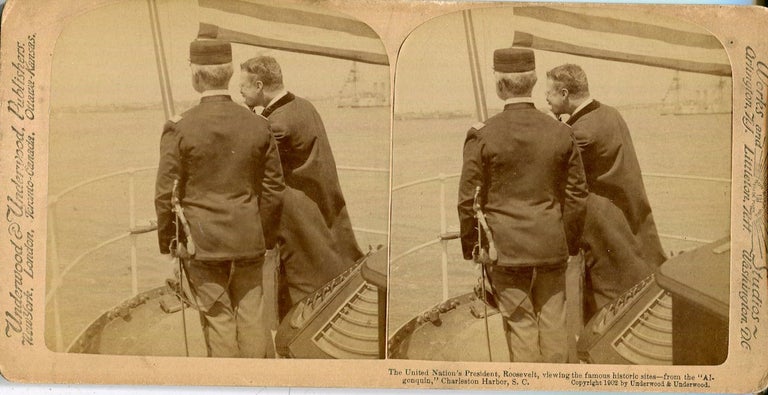 Item #17567 Stereo View Of The United Nation’s President Viewing The Famous Historic Sites - From The “Algonquin”, Charlestown Harbor S.C. Theodore Roosevelt.