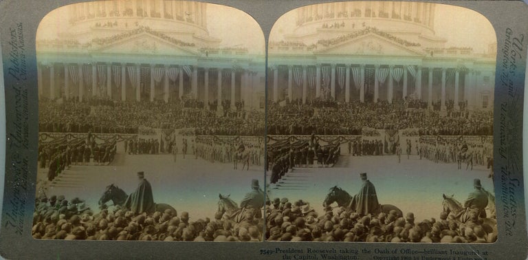 Item #17569 Stereo View Of President Roosevelt Taking The Oath Of Office - Brilliant Inaugural At The Capitol, Washington D.C. Theodore Roosevelt.