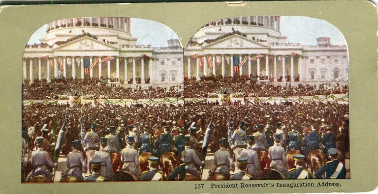 Item #17572 Stereo View In Color Of President Roosevelt’s Inaugural Address. Theodore Roosevelt.