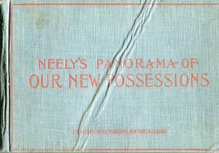 Item #17594 Neely's Panorama Of Our New Possessions. F. Tennyson Neely