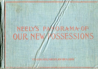 Item #17594 Neely's Panorama Of Our New Possessions. F. Tennyson Neely