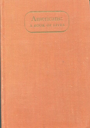Item #17662 Americans, A Book Of Lives. Hermann Hagedorn