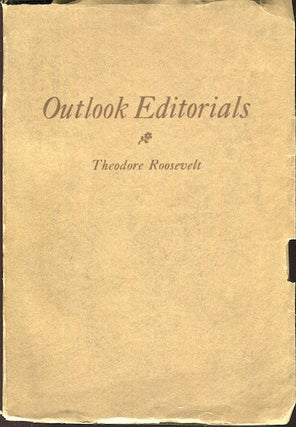 Item #17758 Outlook Editorials. Theodore Roosevelt