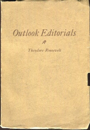 Item #17758 Outlook Editorials. Theodore Roosevelt