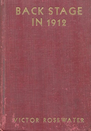 Item #17795 Back Stage In 1912; The Inside Story Of The Split Republican Convention. Victor...