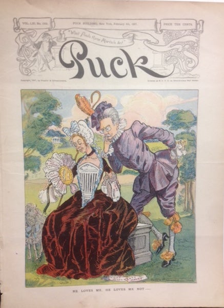Item #17932 Puck Magazine Cover “He Loves Me, He Loves Me Not.“. February 6, 1907. Puck Magazine.
