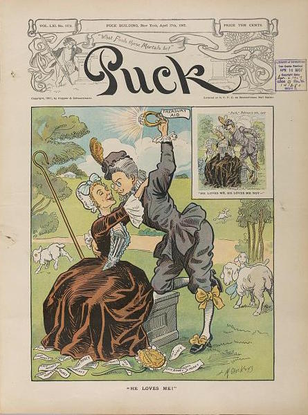 Item #17933 Puck Magazine Cover “He Loves Me“. April 17, 1907. Puck Magazine.