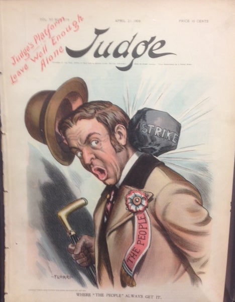 Item #17937 Judge Magazine Cover “Where 'The People' Always Get It“. April 21, 1906. Judge Magazine.