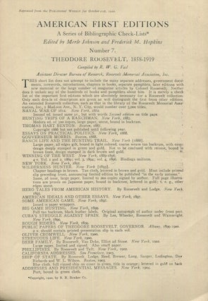 Item #18224 American First Editions; B Check-List. Number 7. Theodore Roosevelt, 1858-1919,...