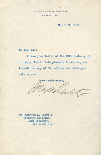 Item #18243 George B. Cortelyou as the Postmaster General, Typed Letter, Signed, (Tls) one page, (Approx. 8.5" x 5.5”) on U. S. Postmaster General's stationery to Kenneth Caswell of New York, N. Y., March 22, 1906. George B. Cortelyou.