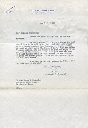 Roosevelt, Archibald. Typed Letter Signed, April 12, 1956. One page to Colonel Henry W. Shoemaker. Archibald Roosevelt.