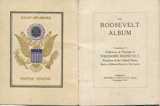 Item #18267 The Roosevelt Album Consisting Of A Collection Of Portraits Of Theodore Roosevelt,...