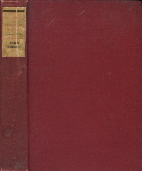 Item #18301 Oliver Cromwell; The Story Of His Life And Work. Theodore Roosevelt.