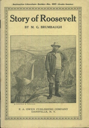 Item #18437 The Story Of Roosevelt. M. G. Brumbaugh