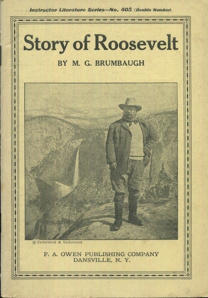 Item #18437 The Story Of Roosevelt. M. G. Brumbaugh.